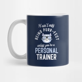 Personal Trainer Cat Lover Gifts - It ain't easy being Purr Fect Mug